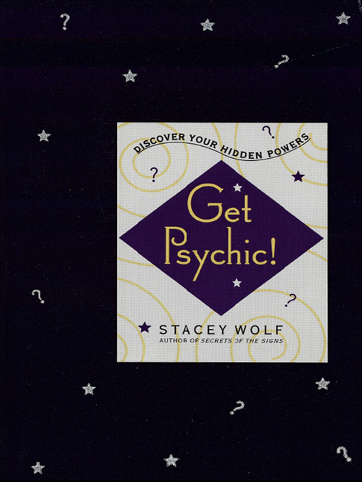 Title details for Get Psychic! by Stacey Wolf - Wait list